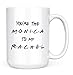 You're the Monica to My Rachel - Funny Friends TV Show Mug for BFFs - 15oz Deluxe Double-Sided Coffee Tea Mug