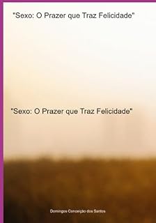Livro "sexo: O Prazer Que Traz Felicidade"