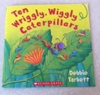 Ten Wriggly, Wiggly Caterpillars 0545250595 Book Cover