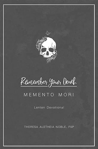 Memento Mori: The Art of Contemplating Death to Live a Better Life