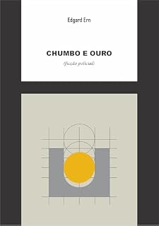 Livro CHUMBO E OURO: Ficção Policial