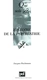 Histoire de la psychiatrie [nouvelle ï¿½dition] by Jacques Hochmann