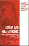 Corona and Related Viruses : Current Concepts in Molecular Biology and Pathogenesis: Proceedings of the Sixth International Symposium Held in Laval, Quebec, Canada, August 27-September 1, 1994, , 0306451174