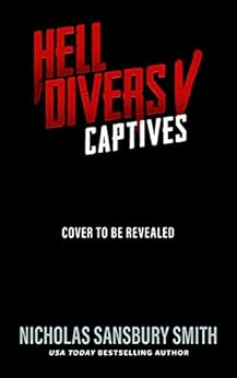 Hell Divers V: Captives (The Hell Divers Series Book 5) by [Smith, Nicholas Sansbury]