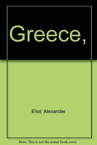 Greece by Alexander Eliot