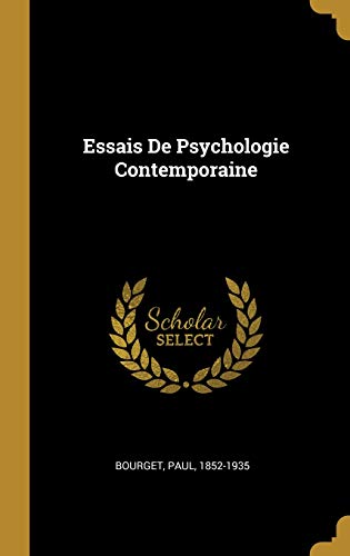 Essais De Psychologie Contemporaine (French Edition) by Bourget Paul 1852-1935