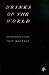 Drinks Of The World - Bartenders Guide 1837 Reprint by John Ashton, James Mew