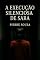 Livro A Execução Silenciosa de Sara