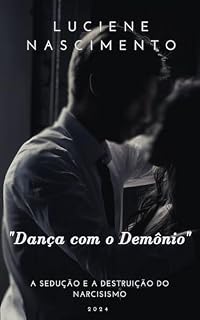Livro "Dança com o Demônio": A Sedução e a Destruição do Narcisismo