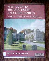 West Country Historic Houses and Their Families: Cornwall, Devon and W.Somerset v. 1