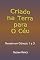 Livro Criado Na Terra Para O Céu