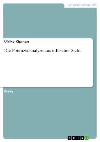 Die Potenzialanalyse aus ethischer Sicht (German Edition)