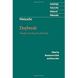 Daybreak: Thoughts on the Prejudices of Morality (Cambridge Texts in the History of Philosophy)