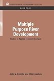 Image de Multiple Purpose River Development: Studies in Applied Economic Analysis (RFF Water Policy Set)