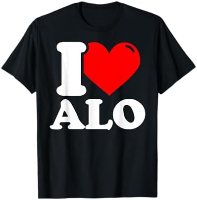 Amazon.com: i Love alo First Names T-Shirt : Clothing, Shoes & Jewelry