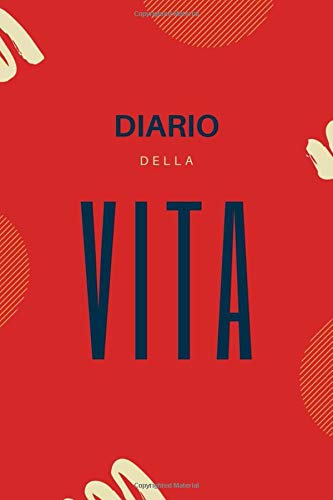 Amazon Com Il Diario Della Vita Diario Agenda Personalizzabile Aforismi Frasi Sulla Vita Italian Edition 9798653656156 Sorrentino A Angelo S Books