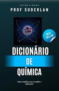 Livro Dicionário de Química: Mais de 1000 termos explicados para o ENEM e Vestibulares por um professor com mais de 20 anos de experiência.