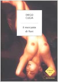 Diego Cugia - Il mercante di fiori (2002)