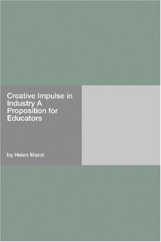 Download Creative Impulse in Industry A Proposition for Educators