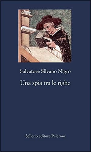Salvatore Silvano Nigro - Una spia tra le righe (2021)