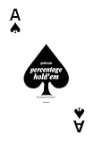 Percentage Hold'em: The Book of Numbers by Justin Case