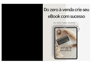 Livro Do zero à venda crie seu eBook com sucesso: "Guia completo para planejar, escrever e publicar seu primeiro eBook