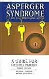 Asperger Syndrome and Higher Functioning Autism Spectrum Disorders : A Guide for Effective Practice, Simpson, Richard L. and Myles, Brenda Smith, 1416404899
