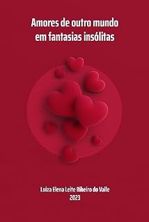 Livro Amores de outro mundo em fantasias insólitas