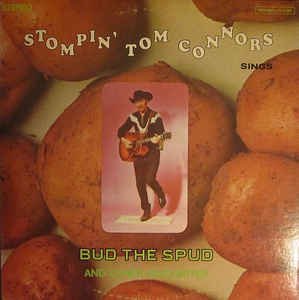 Stomping Tom Conners - Bud The Spud And Other Favorites - Zortam Music