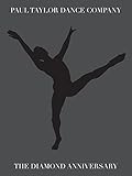 Paul Taylor Dance Company: Diamond Anniversary Tribute by