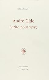 André Gide, écrire pour vivre
