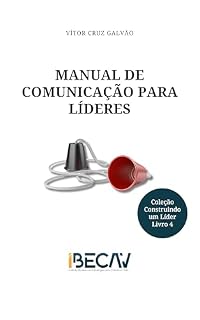 Livro Manual de Comunicação para Líderes (Construindo um Líder Livro 4)