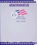 The Official U.S. Mint Peace Dollars Coin Album: 1921-1935 by