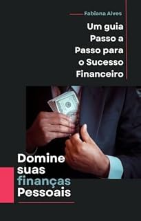 Livro Domine suas Finanças Pessoais: Um Guia Passo a Passo para o Sucesso Financeiro