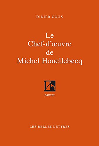 Le  chef-d'oeuvre de Michel Houellebecq