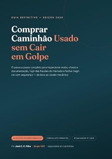 Livro Comprar Caminhão Usado sem cair em Golpe (Compra Segura Livro 2)