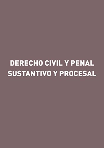 Free Derecho civil y penal sustantivo y procesal (Spanish Edition)<br />P.D.F