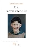 Eric, la voie intérieure (French Edition) by Ghislaine Corraze