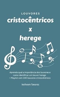 Livro Louvores Cristocêntricos x Herege: Como identificar