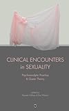 Noreen Giffney and Eve Watson, "Clinical Encounters in Sexuality: Psychoanalytic Practice and Queer Theory" (Punctum Books, 2017)