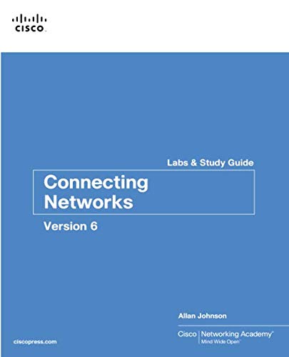 Connecting Networks v6 Labs & Study Guide (Lab Companion) by Cisco Networking Academy, Allen Johnson