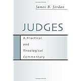 Judges: A Practical and Theological Commentary