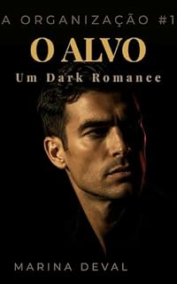 Livro O Alvo: Um Dark Romance (A Organização Livro 1)
