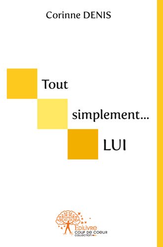 Tout simplement... lui: syndrome de Pitt-Hopkins, maladie orpheline très rare