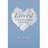 Loved: A Transcendent Journey