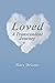Loved: A Transcendent Journey by Mary Deioma