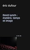 Matiere, Temps Et Image (Philosophie Et Cinema) (French Edition) by 