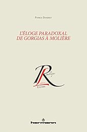 L' éloge paradoxal de Gorgias à Molière