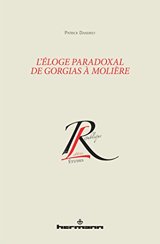 L' éloge paradoxal de Gorgias à Molière