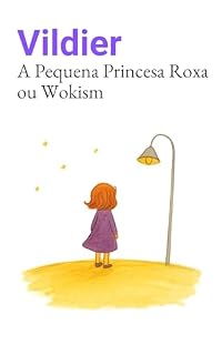 Livro A Pequena Princesa Roxa ou Wokism